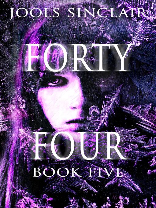 Title details for Forty-Four Book Five by Jools Sinclair - Available